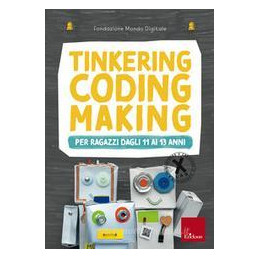 tinkering-making-coding-per-ragazzi-dagli-11-ai-13-anni