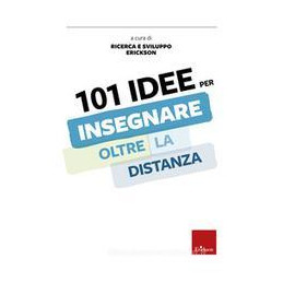 101-idee-per-insegnare-in-presenza-e-a-distanza