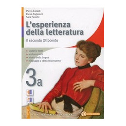 esperienza-della-letteratura-l-vol-3-ab-il-secondo-ottocentoil-novecento--e-gli-scenari-del-pr