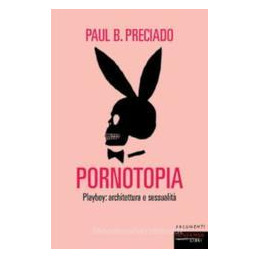 pornotopia-playboy-architettura-e-sessualit