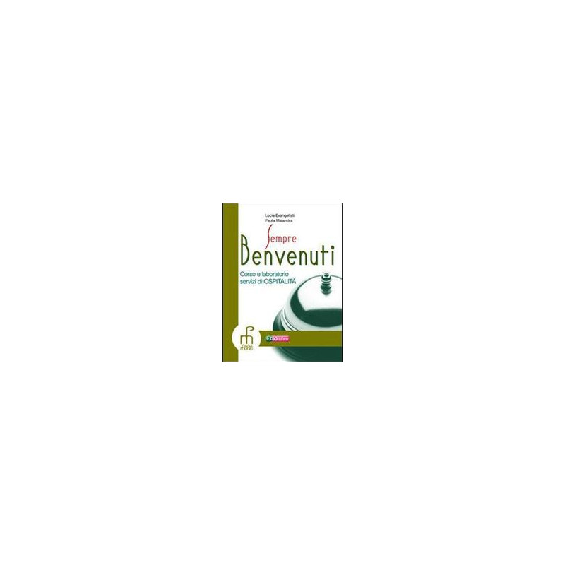 sempre-benvenuti-biennio-ipsar-corso-e-laboratorio-di-ricevimento-vol-u sempre-benvenuti-biennio-ipsar-corso-e-laboratorio-di-ricevimento-vol-u