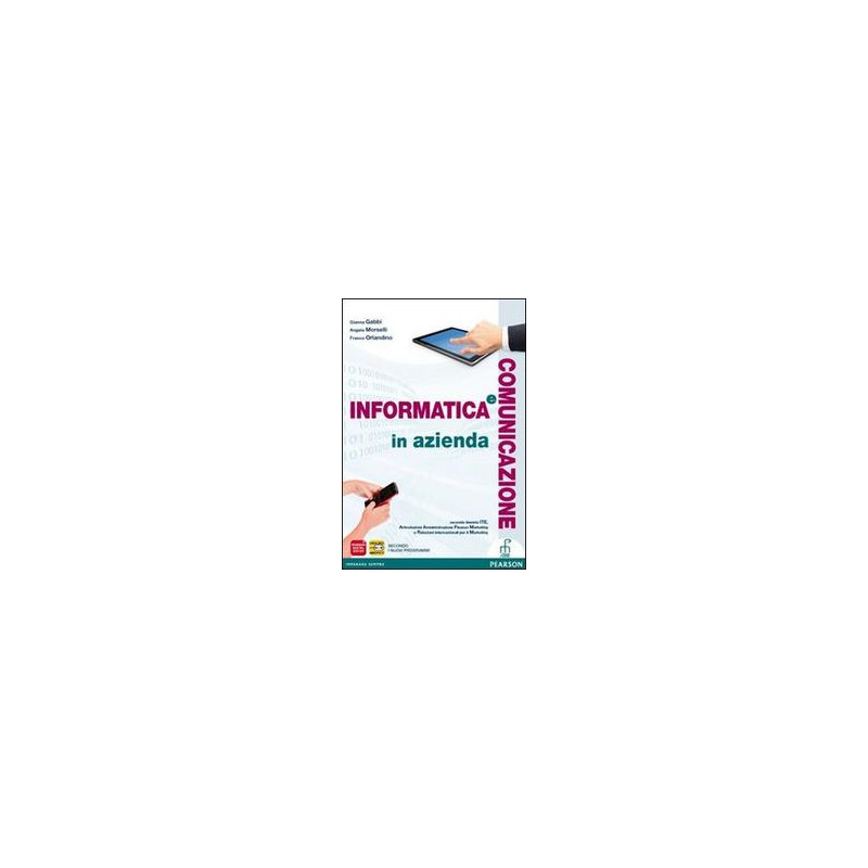 informatica-e-comunicazione-in-azienda-vol-unico-secondo-biennio-ite--vol-u informatica-e-comunicazione-in-azienda-vol-unico-secondo-biennio-ite--vol-u