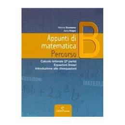 appunti-di-matematica---percorso-b-calcolo-letterale-equazioni-lineari-introduz-disequazioni-vol