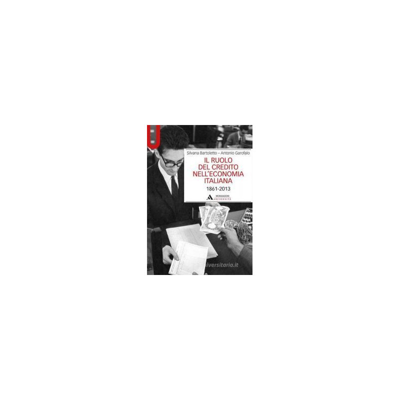 il-ruolo-del-credito-nelleconomia-italiana-18612013-opera il-ruolo-del-credito-nelleconomia-italiana-18612013-opera