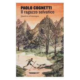 ragazzo-selvatico-quaderno-di-montagna-il