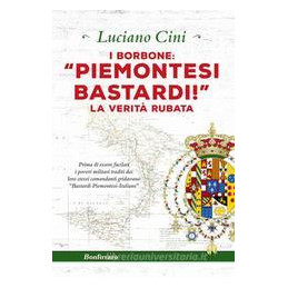 borbone-piemontesi-bastardi-la-verit-rubata-i