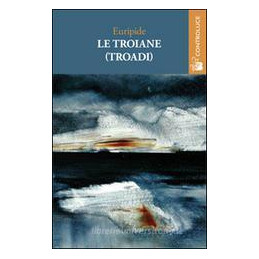 troiane-troadi-le