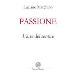 passione-larte-del-sentire