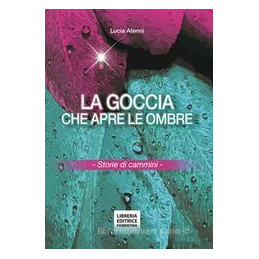 la-goccia-che-apre-le-ombre-storie-di-cammini