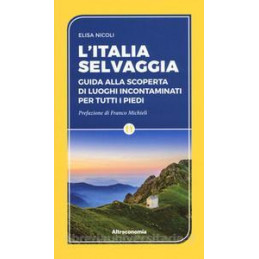 italia-selvaggia-guida-alla-scoperta-di-luoghi-incontaminati-per-tutti-i-piedi-l