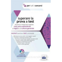 superare-la-prova-a-test-tecniche-e-metodi-per-superare-i-test-psico-attitudinali-di-logica-e-di-c