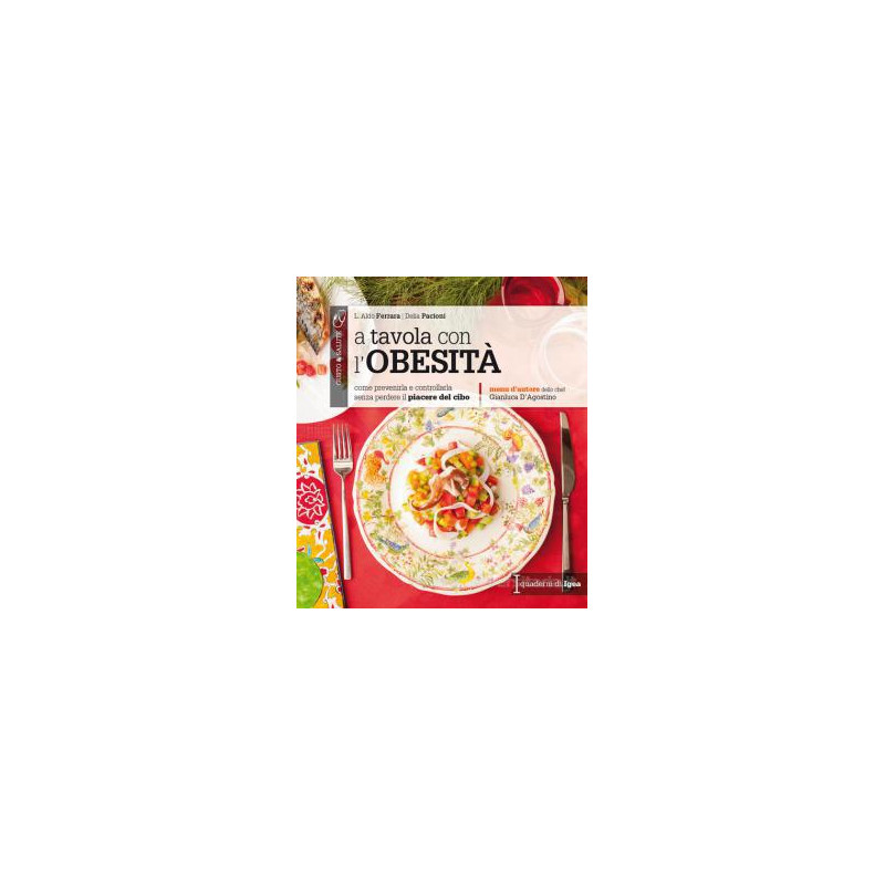 a-tavola-con-lobesit-come-prevenirla-e-controllarla-senza-perdere-il-piacere-del-cibo a-tavola-con-lobesit-come-prevenirla-e-controllarla-senza-perdere-il-piacere-del-cibo