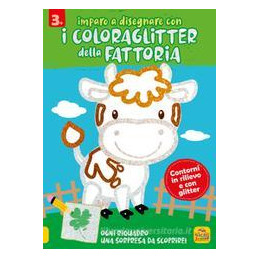 imparo-a-disegnare-con-i-coloraglitter-della-fattoria-ediz-illustrata