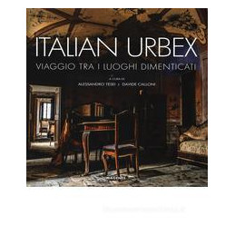 italian-urbex-viaggio-tra-i-luoghi-dimenticati