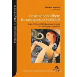 le-scelte-sono-libere-le-conseguenze-inevitabili