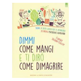 dimmi-come-mangi-e-ti-dir-come-dimagrire