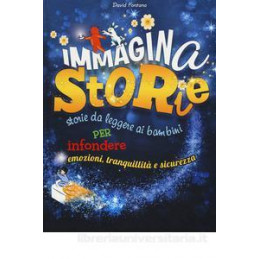immaginastorie-storie-da-leggere-ai-bambnini-per-infondere-tranquillit-sicurezza-e-creativit