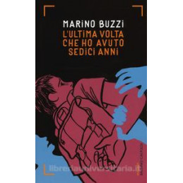 ultima-volta-che-ho-avuto-sedici-anni-l