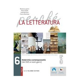 perche-la-letteratura-vol-6-modernita-e-contemporaneita--dal1925-ai-giorni-nostri