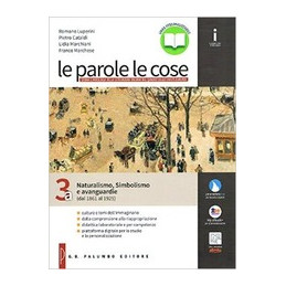 parole-le-cose-vol-3a--le-naturalismo-simbolismo-e-avanguardia-dal-1861-al-1925