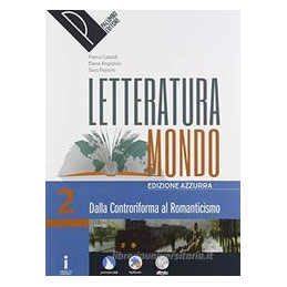 letteraturamondo-vol-2-ediz-azzurra-per-le-scuole-superiori-con-e-book-con-2-espansioni-online