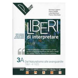 liberi-di-interpretare-vol-3a-dal-naturalismo-alle-avanguardie-1861--1925