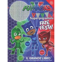 superpigiamini-fate-festa-il-grande-libro