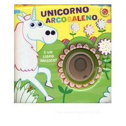 unicorno-arcobaleno-ediz-illustrata