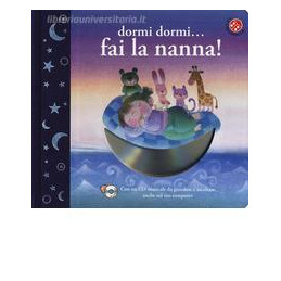 dormi-dormi-fai-la-nanna-ediz-illustrata-con-cdaudio