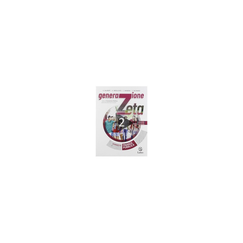 generazione-zeta-vol-2quaderno-delle-competenze-2-lineamenti-di-finanza-pubblica-vol-u generazione-zeta-vol-2quaderno-delle-competenze-2-lineamenti-di-finanza-pubblica-vol-u
