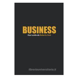 business-frasi-scelte-da-roberto-cer