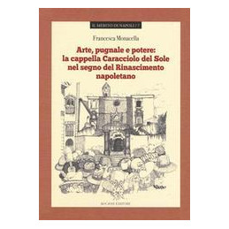 arte-pugnale-e-potere-la-cappella-caracciolo-del-sole