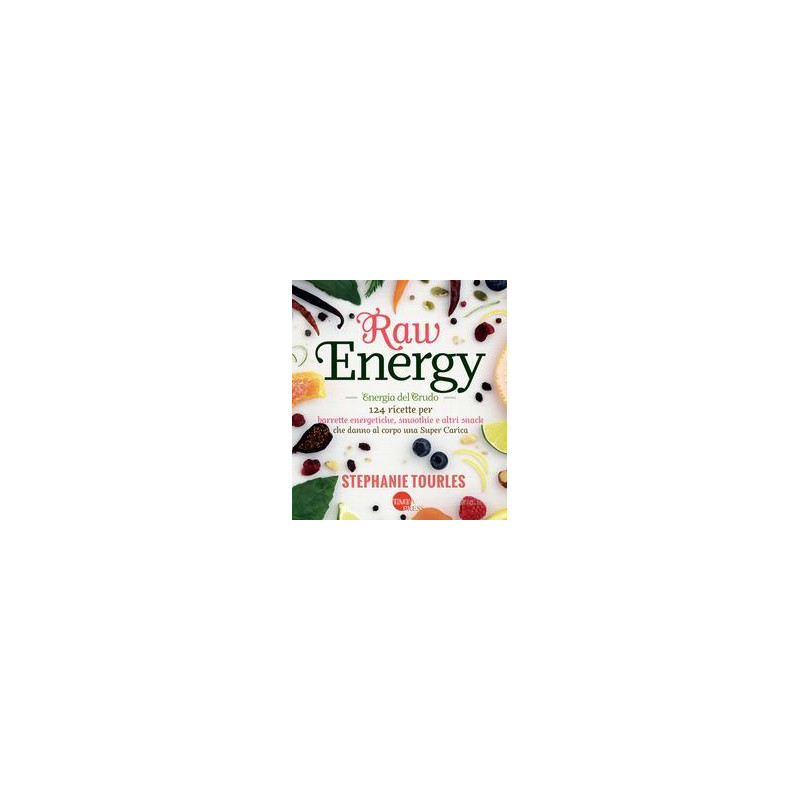 ra-energy-energia-del-crudo-124-ricette-per-barrette-energetiche-smoothie-e-altri-snack-che-dan