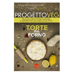 progetto-veg-torte-da-forno-trucchi-e-ricette-per-portare-il-sapore-veg-alla-bocca-di-tutti