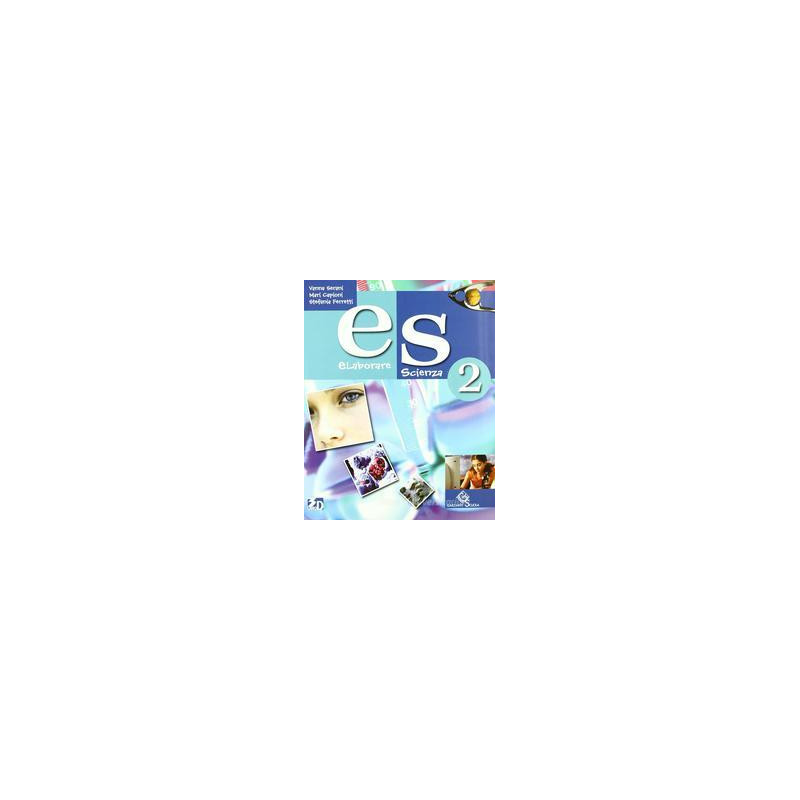 es-elaborare-scienza-volume-2-vol-2 es-elaborare-scienza-volume-2-vol-2