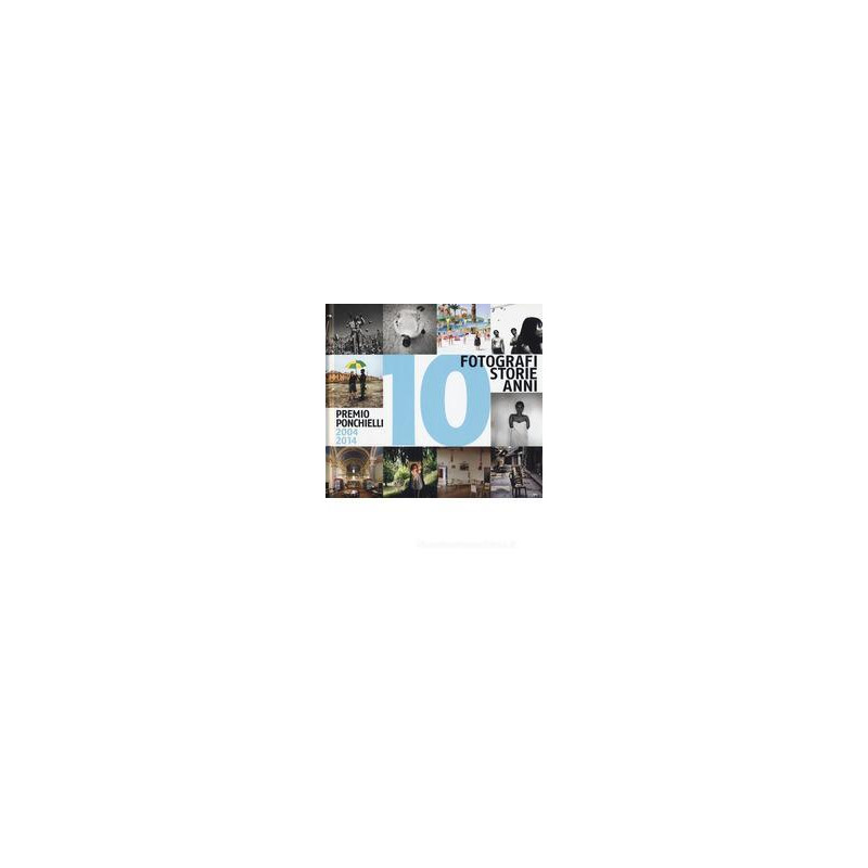 10-fotografi-10-storie-10-anni