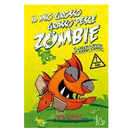 mio-grosso-grasso-pesce-zombie-il-vol-3