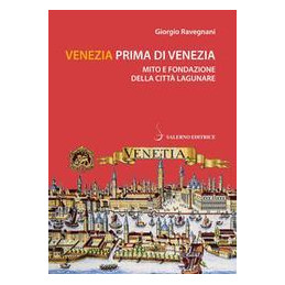 venezia-prima-di-venezia-mito-e-storia