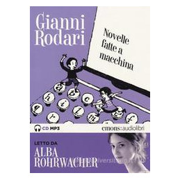 novelle-fatte-a-macchina-letto-da-alba-rohracher-audiolibro-cd-audio-formato-mp3