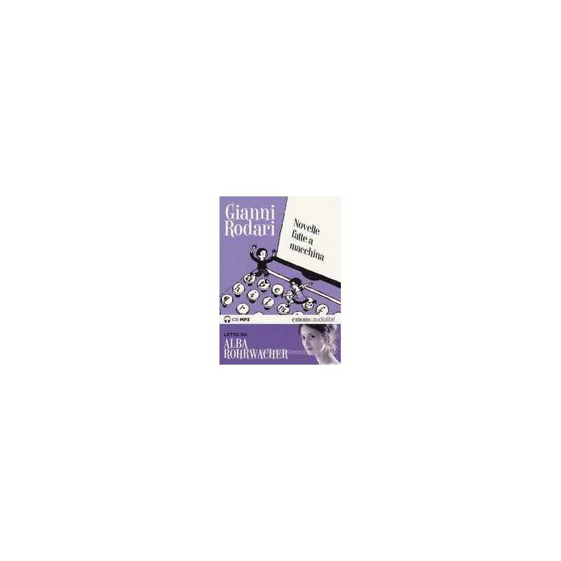 novelle-fatte-a-macchina-letto-da-alba-rohracher-audiolibro-cd-audio-formato-mp3 novelle-fatte-a-macchina-letto-da-alba-rohracher-audiolibro-cd-audio-formato-mp3