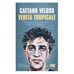 verit-tropicale-musica-e-rivoluzione-nel-mio-brasile