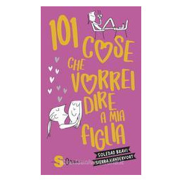 101-cose-che-vorrei-dire-a-mia-figlia