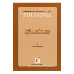 colchica-venena-magia-e-superstizione-nellantica-roma-vol-u