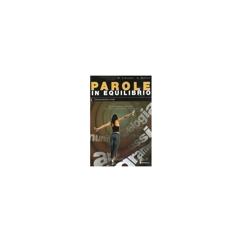 parole-in-equilibrio-tomo-a-lingua-e-testi--tomo-b-morfologia-e-sintassi-vol-u parole-in-equilibrio-tomo-a-lingua-e-testi--tomo-b-morfologia-e-sintassi-vol-u
