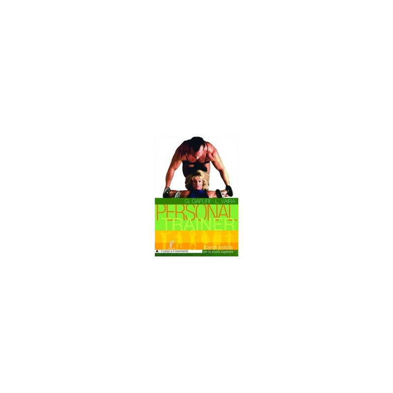 personal-trainer-vol-a--b-il-corpo-e-il-movimento---lo-sport-vol-u personal-trainer-vol-a--b-il-corpo-e-il-movimento---lo-sport-vol-u