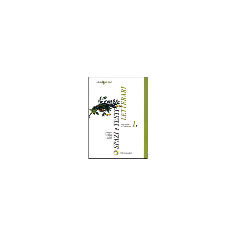 spazi-e-testi-letterari---edizione-verde-dalle-origini-al-cinquecento-vol-1 spazi-e-testi-letterari---edizione-verde-dalle-origini-al-cinquecento-vol-1