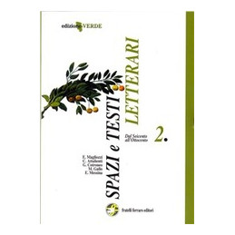 spazi-e-testi-letterari---edizione-verde-dal-seicento-allottocento-vol-2