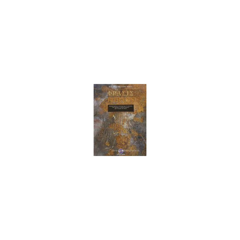 frasis-sintassi-greca-e-versioni-per-il-triennio-vol-u frasis-sintassi-greca-e-versioni-per-il-triennio-vol-u