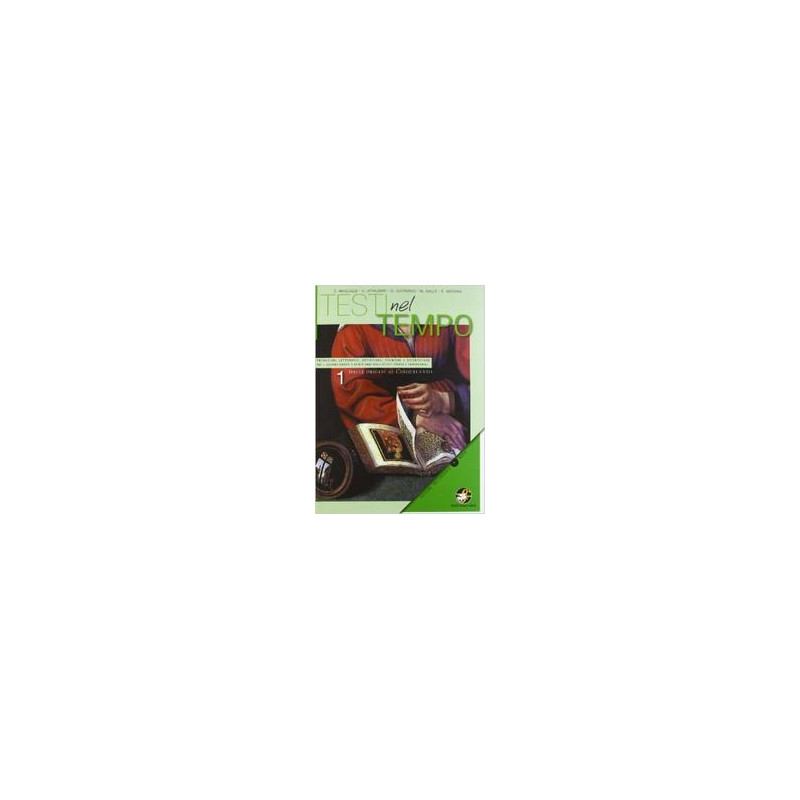 testi-nel-tempo--io-scrivo-dalle-origini-al-cinquecento-vol-1 testi-nel-tempo--io-scrivo-dalle-origini-al-cinquecento-vol-1