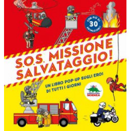 sos-missione-salvataggio-libro-popup-sugli-eroi-di-tutti-i-giorni